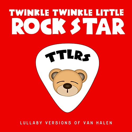Lullaby Versions Of VAN HALEN From TWINKLE TWINKLE LITTLE ROCK STAR Out Now